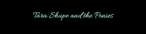 Tara-Shupe-and-the-Ponies-Web-Header